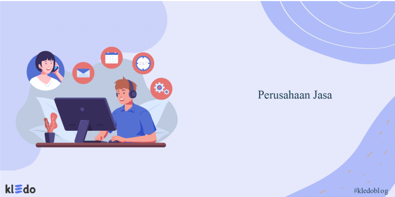 Perusahaan Jasa Pengertian Contoh Karakter Tips Mengembangkannya