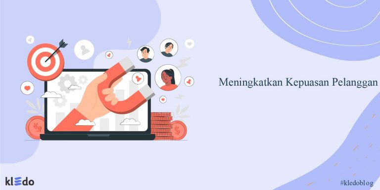 Cara Untuk Meningkatkan Kepuasan Pelanggan Kledo Blog