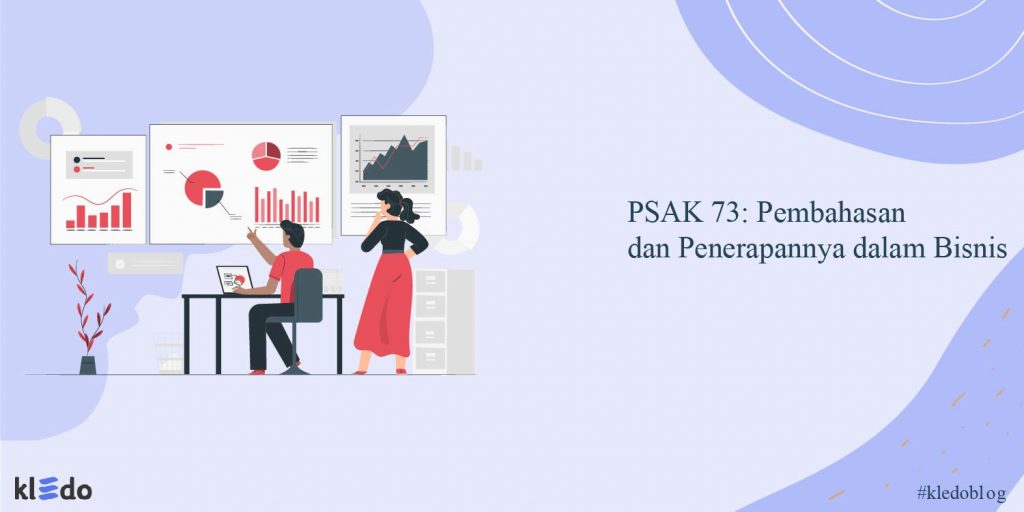 PSAK 73 Pembahasan Dan Penerapannya Dalam Bisnis