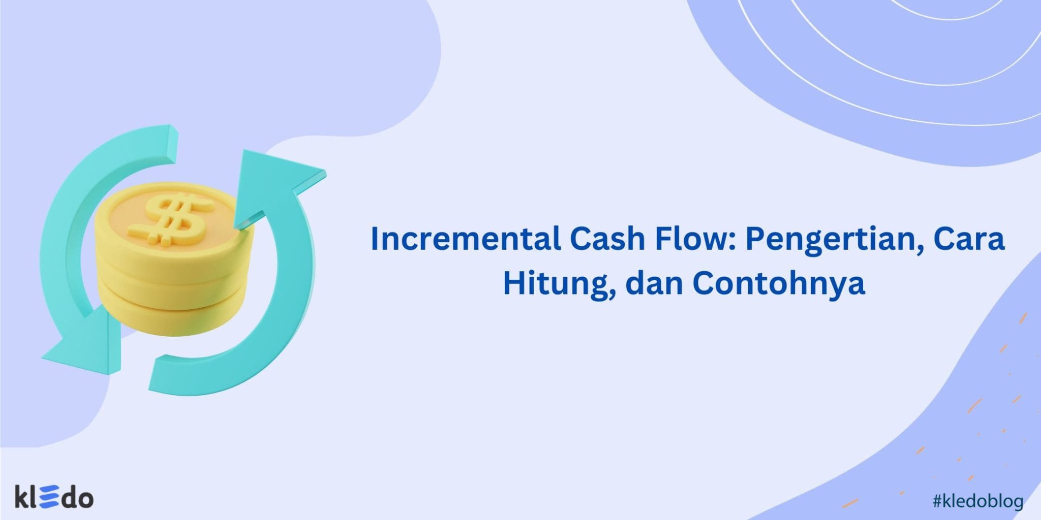 Incremental Cash Flow Pengertian Cara Hitung Dan Contohnya