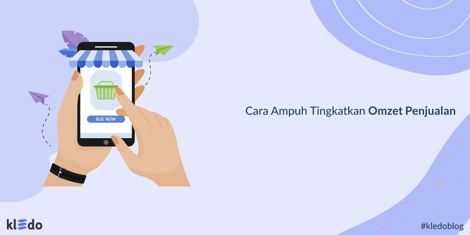 cara ampuh tingkatkan omzet penjualan