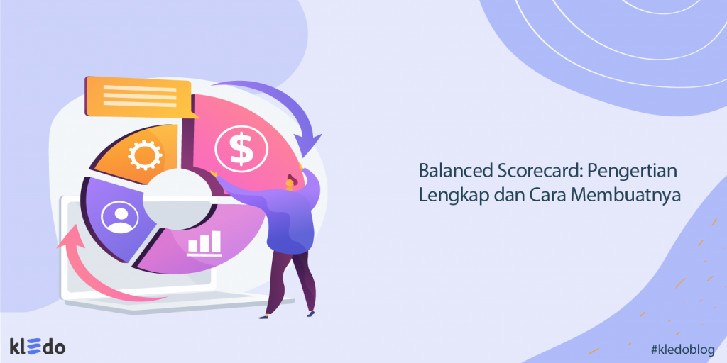 Balanced Scorecard Pengertian Lengkap Dan Cara Membuatnya Riset