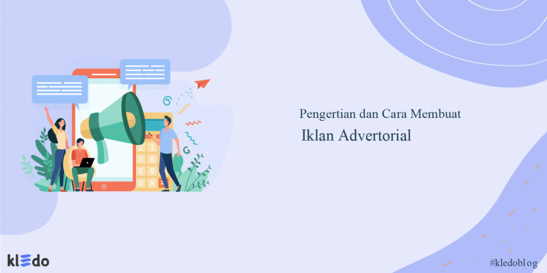 Iklan Advertorial: Pengertian Dan Cara Membuatnya Dalam Bisnis