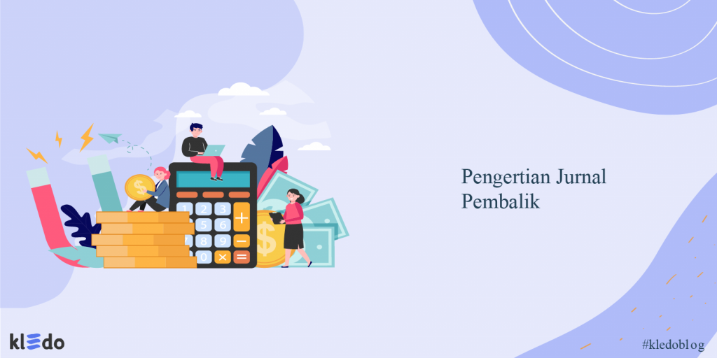 Pengertian Jurnal Pembalik Fungsi Dan Cara Menyusunnya - Riset