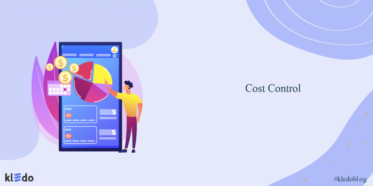 Cost Control: Pengertian, Manfaat, Metode, Tips Dan Cara Melakukannya