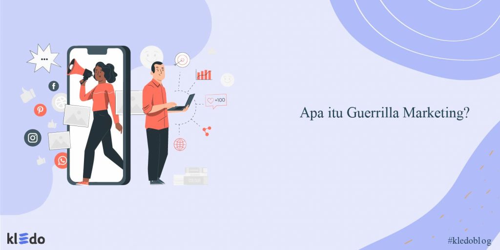 Guerilla Marketing: Pengertian, Contoh, Dan Strategi Penerapannya