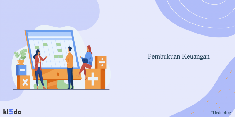 Cara Dan Tahapan Melakukan Pembukuan Keuangan Lengkap