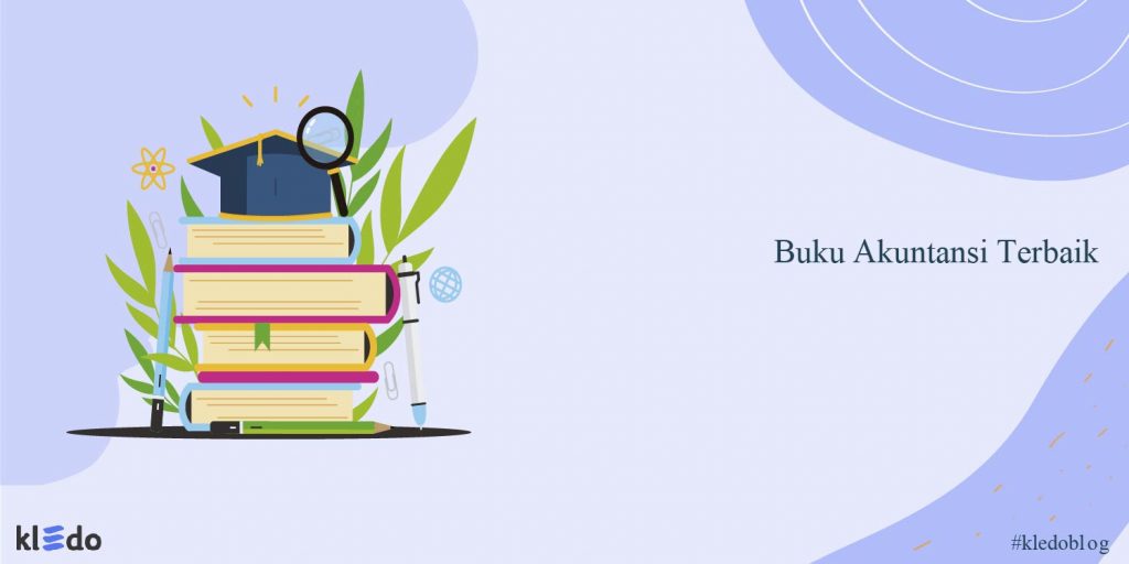 Rekomendasi Buku Akuntansi Terbaik bagi Para Pemula