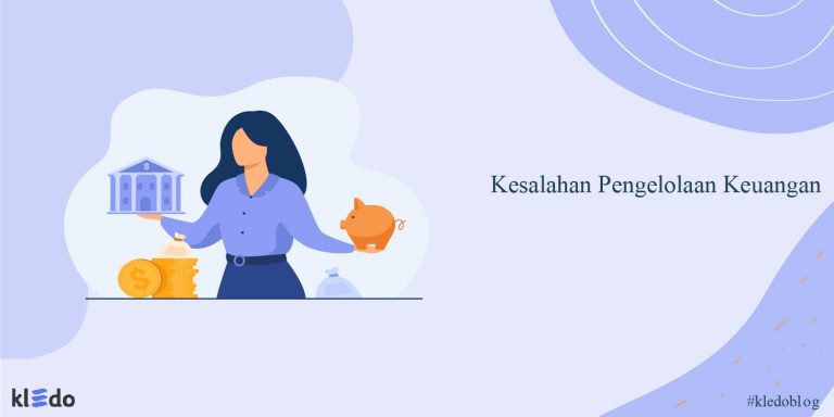 12 Kesalahan Pengelolaan Keuangan Pada Bisnis Dan Cara Mengatasinya