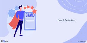 Brand Activation: Pengertian, Fungsi, Jenis Dan Strateginya