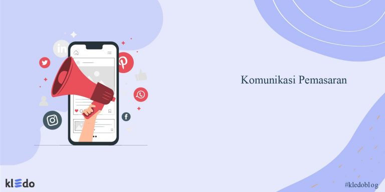 Komunikasi Pemasaran: Tujuan, Fungsi, Dan Strategi Yang Efektif