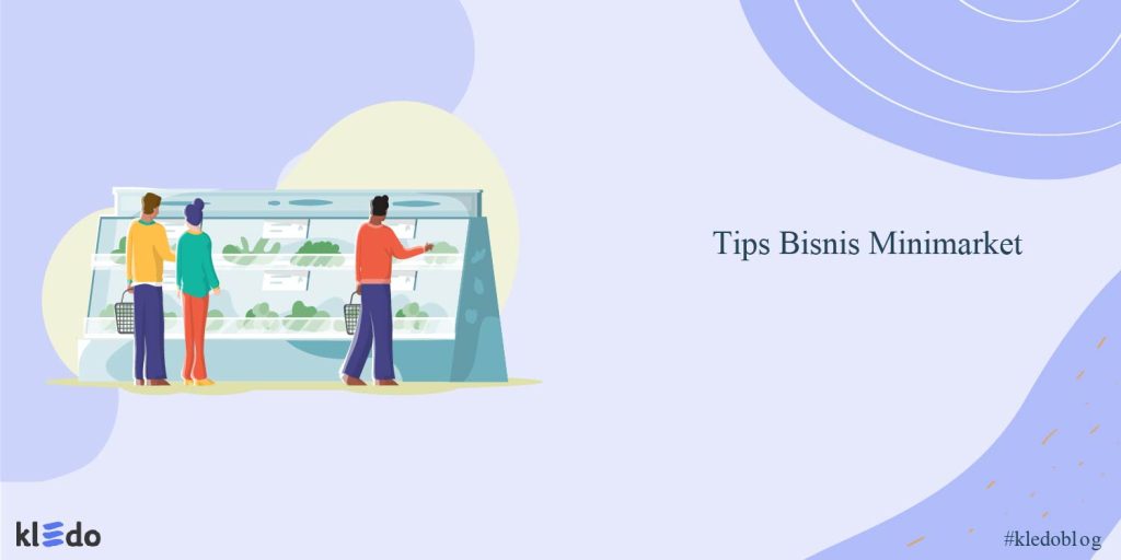 Tips Bisnis Minimarket Dan Berapa Modal Yang Dibutuhkan