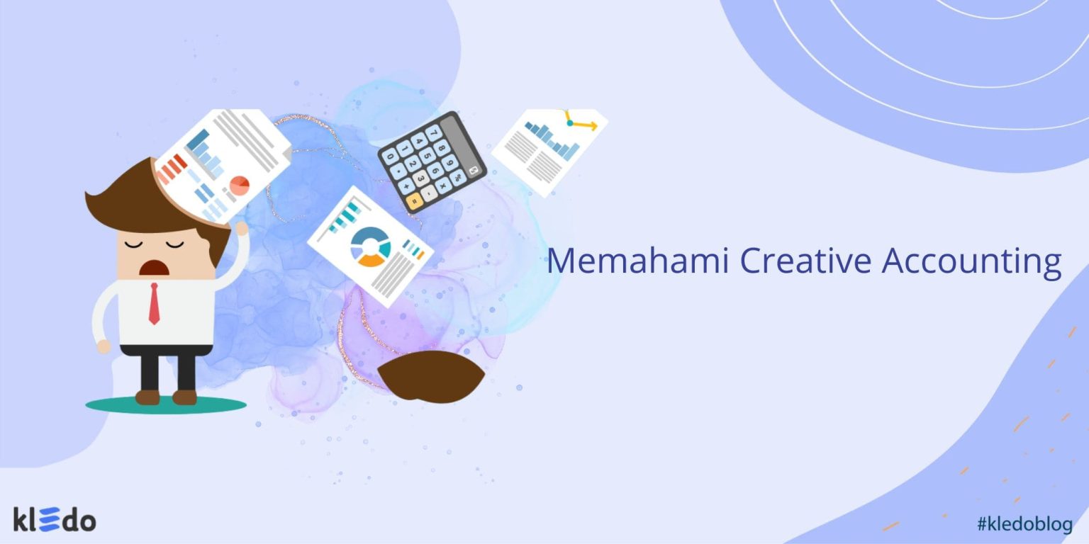 Memahami Creative Accounting Dalam Proses Akuntansi Bisnis