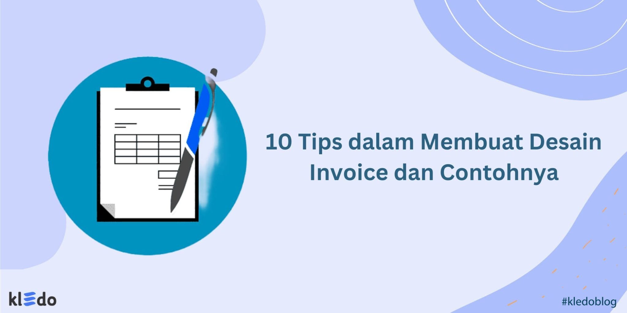 10 Tips Dalam Membuat Desain Invoice Terbaik Dan Contohnya - Kledo