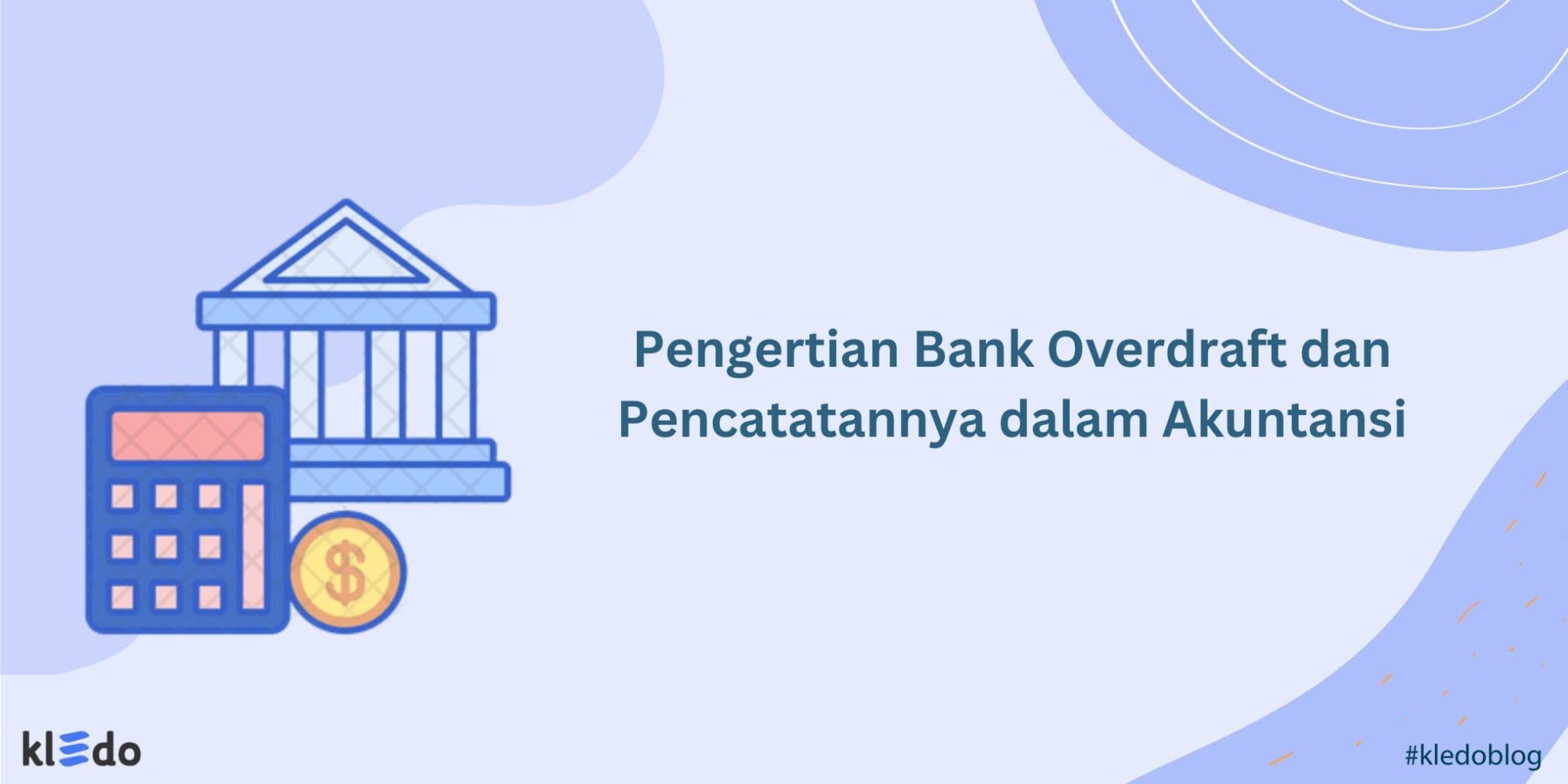 Pengertian Bank Overdraft Dan Pencatatannya Dalam Akuntansi