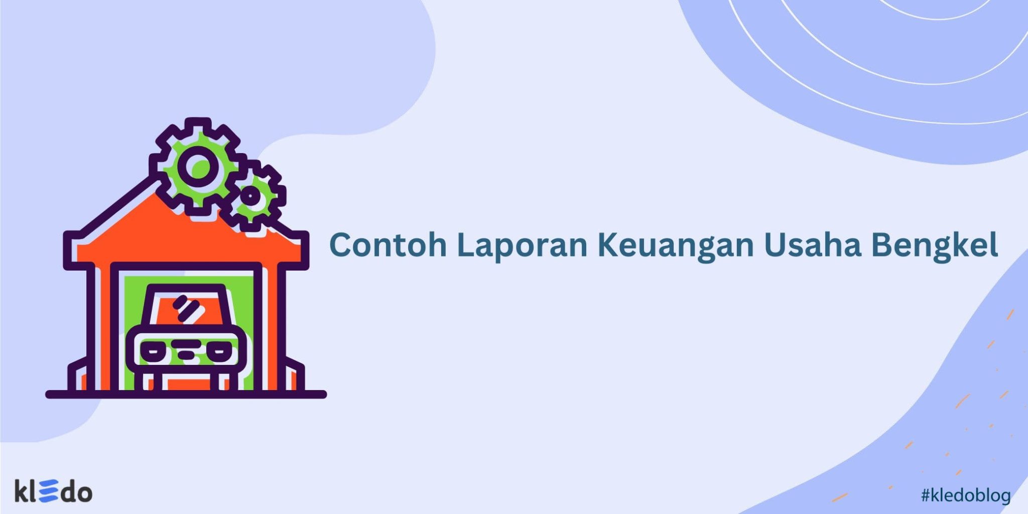 Contoh Laporan Keuangan Usaha Bengkel - Kledo Blog