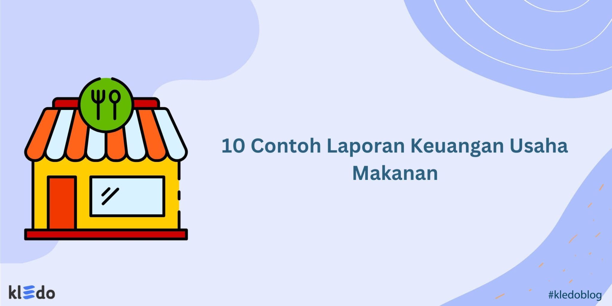 10 Contoh Laporan Keuangan Usaha Makanan - Kledo Blog