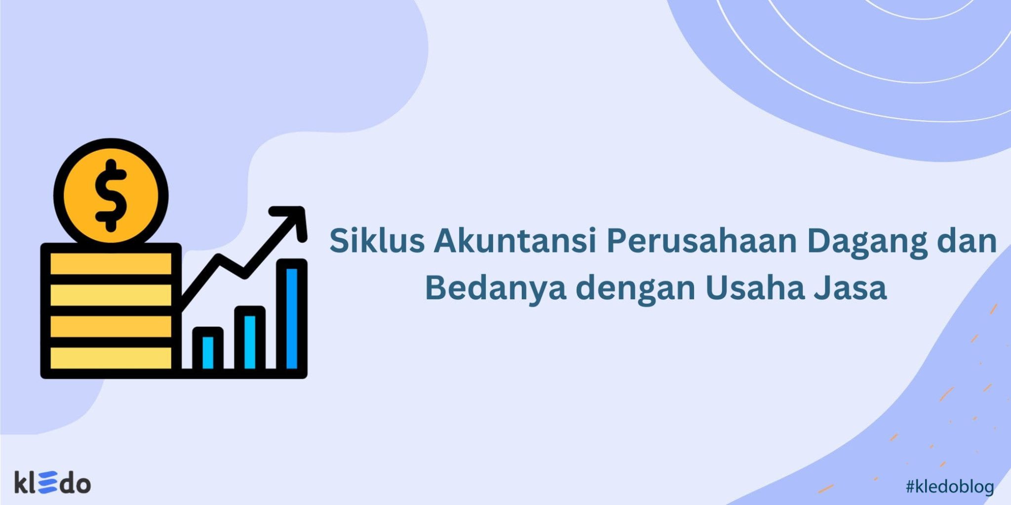 Siklus Akuntansi Perusahaan Dagang Dan Bedanya Dengan Usaha Jasa