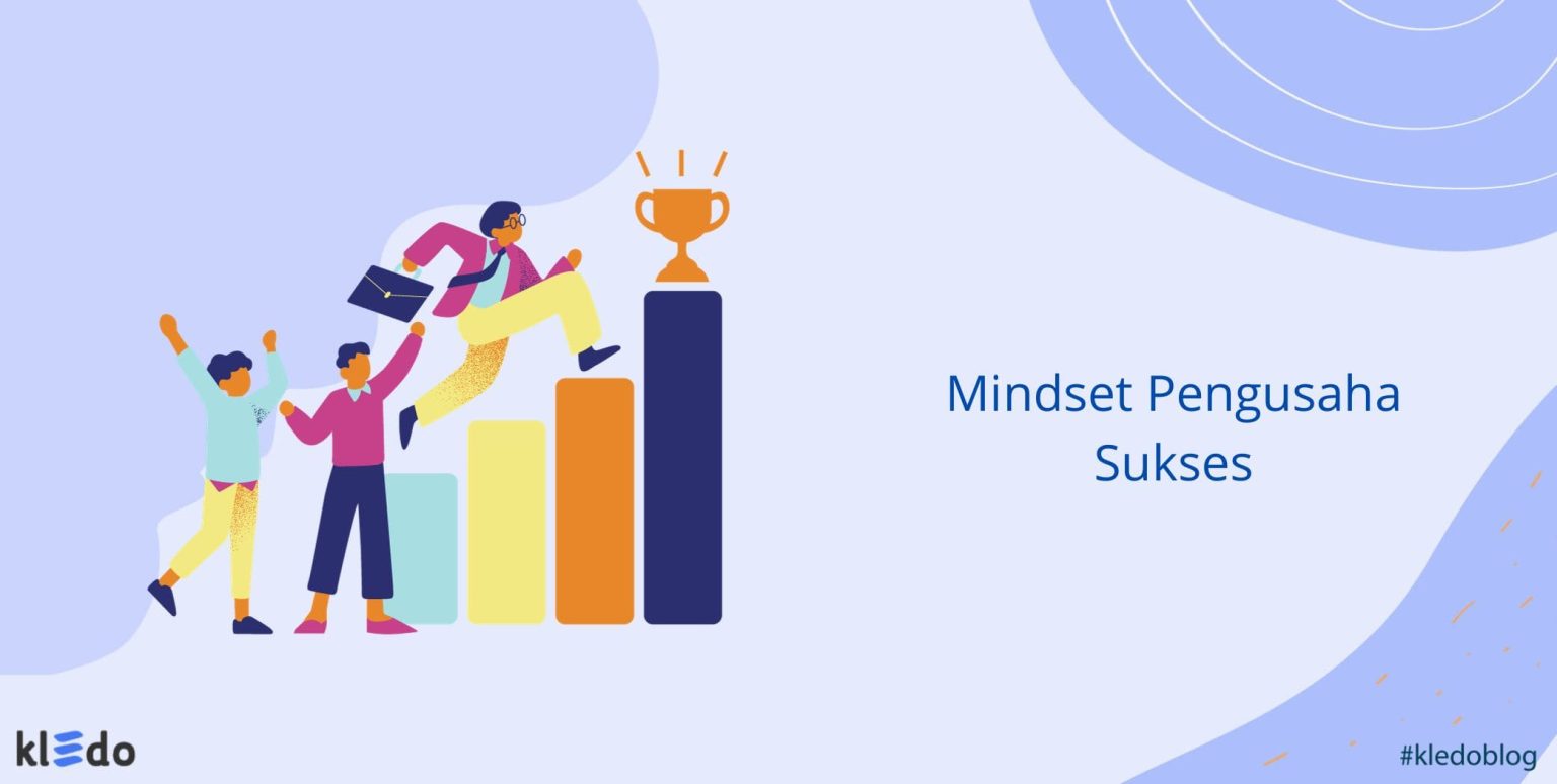 12 Mindset Pengusaha Sukses Dan Cara Melatihnya