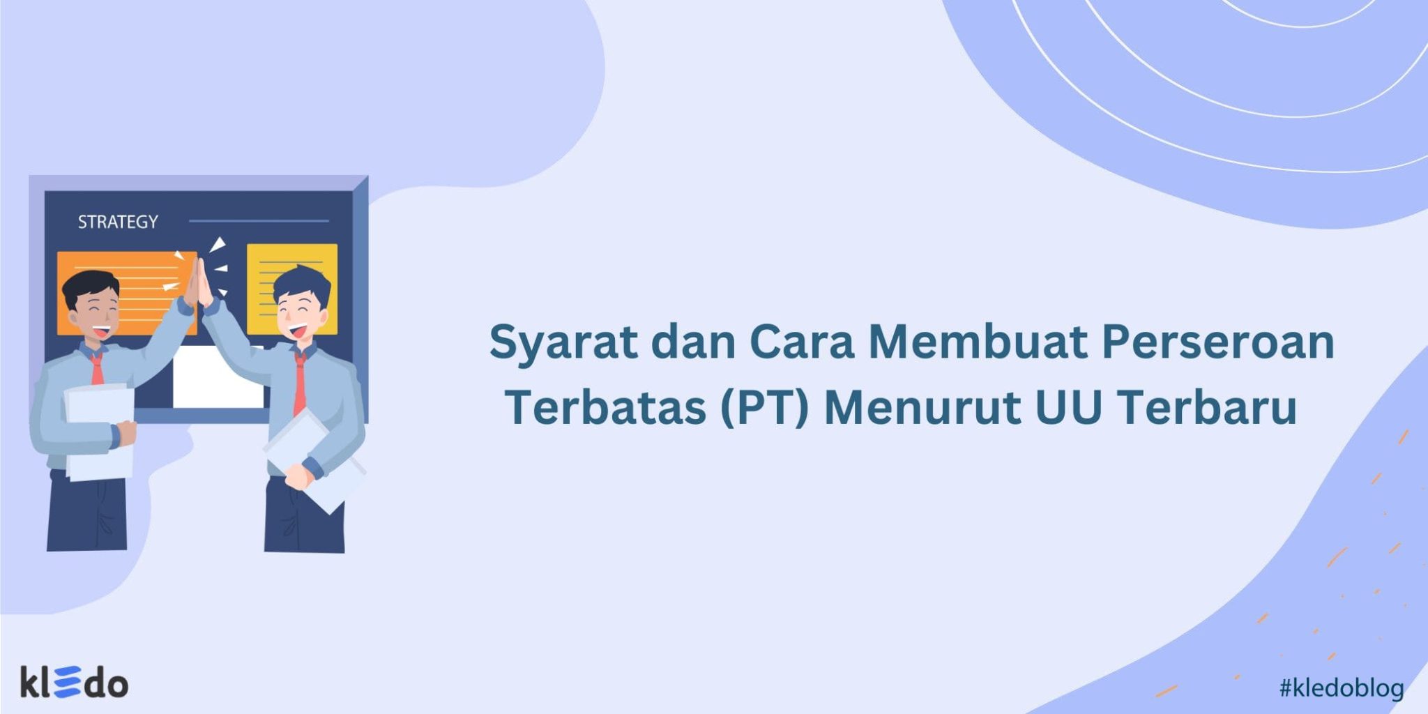 Syarat Dan Cara Membuat Perseroan Terbatas Pt Menurut Uu Terbaru