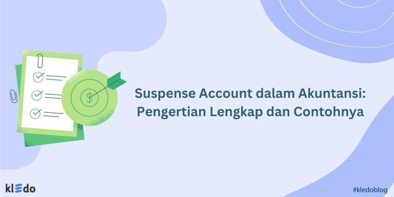 Suspense Account Dalam Akuntansi: Pengertian Lengkap Dan Contohnya