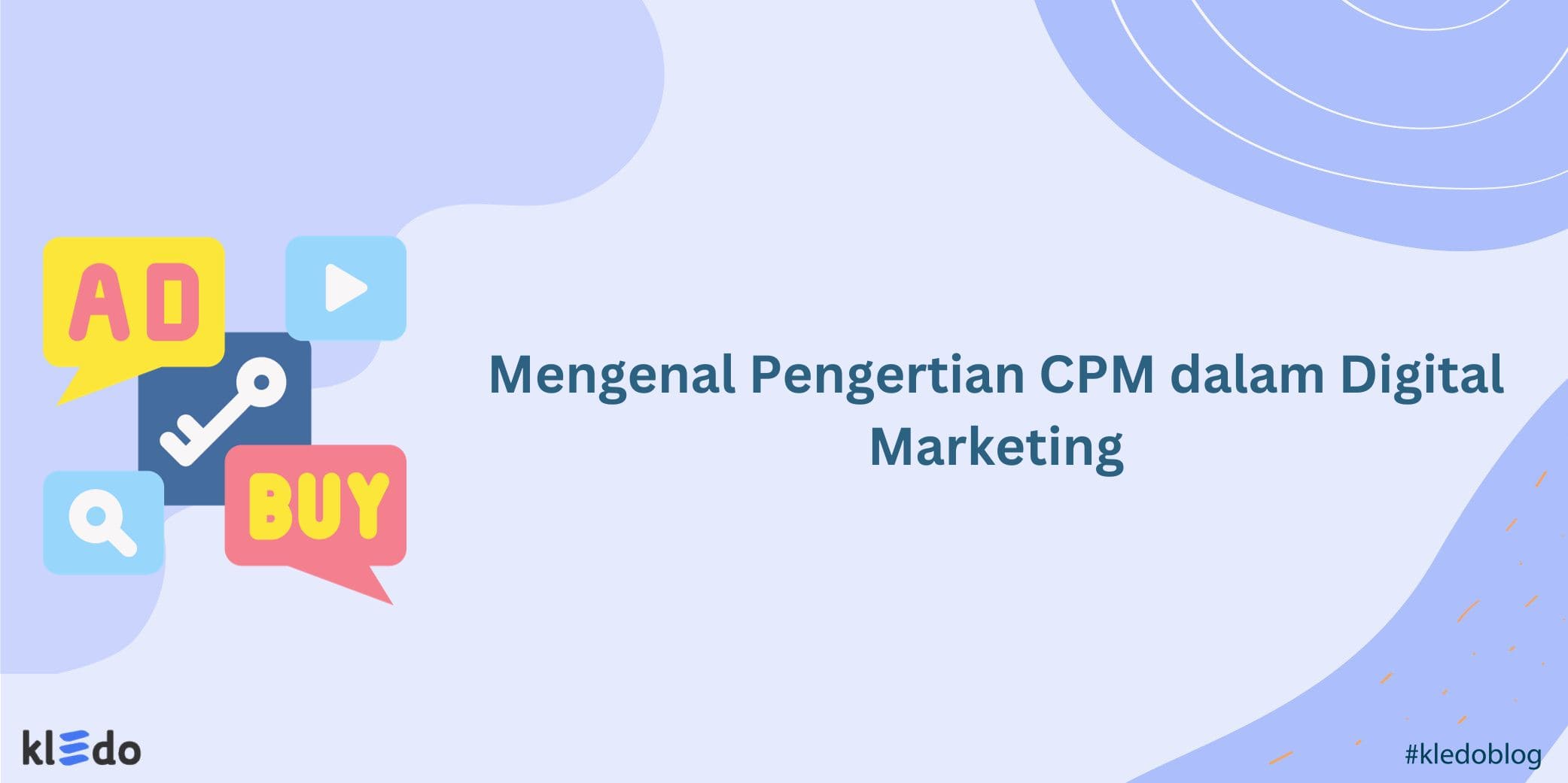 Mengenal Pengertian Cpm Dalam Digital Marketing Kledo Blog