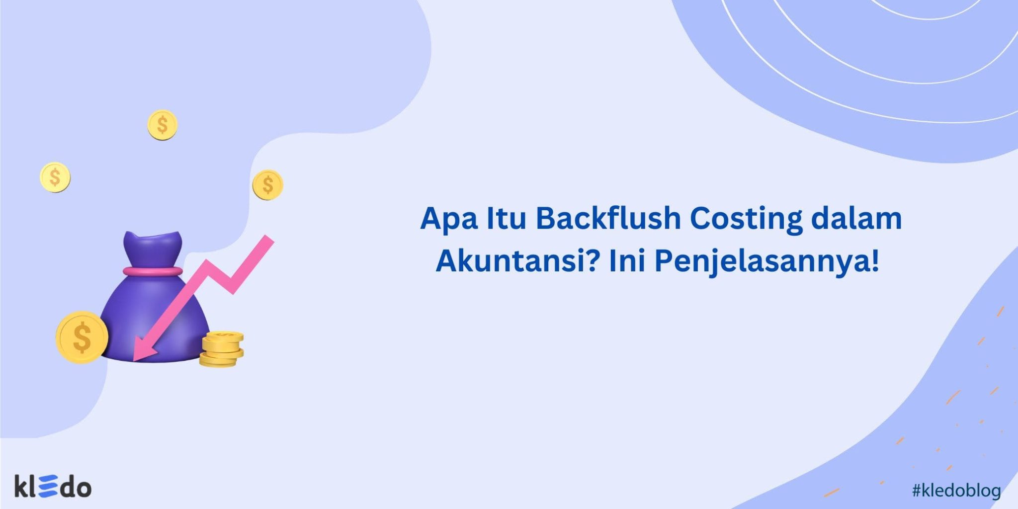 Apa Itu Backflush Costing dalam Akuntansi? Ini Penjelasannya!