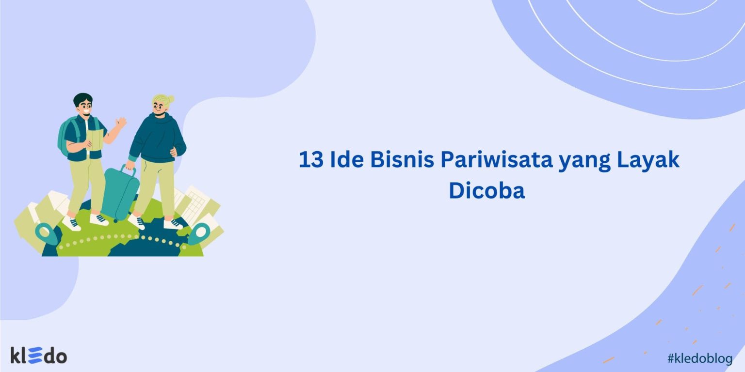 13 Ide Bisnis Pariwisata yang Layak Dicoba - Kledo Blog