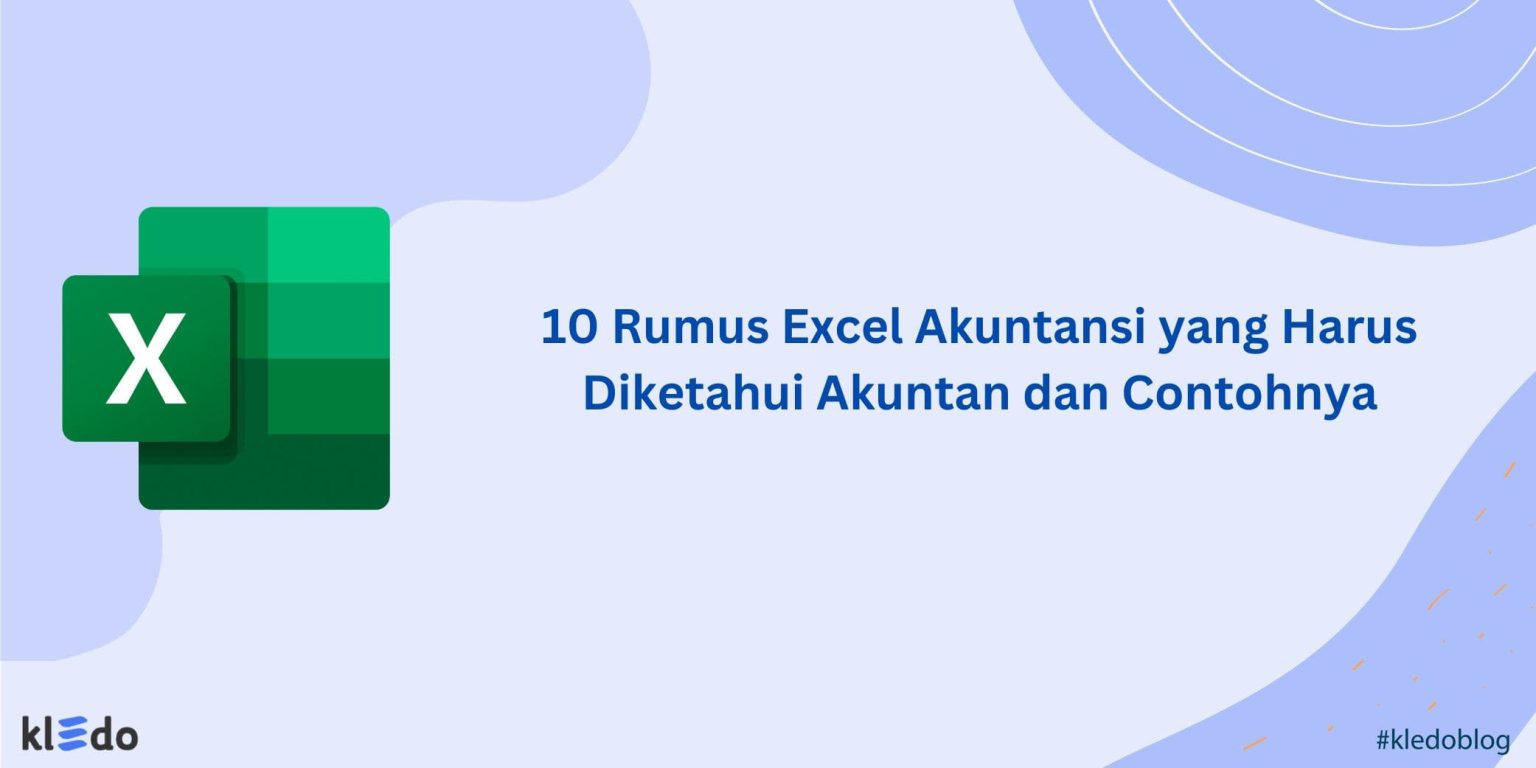 10 Rumus Excel Akuntansi Yang Harus Diketahui Akuntan Dan Contohnya