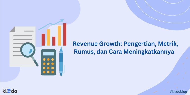Revenue Growth: Pengertian, Metrik, Rumus, dan Cara Meningkatkannya