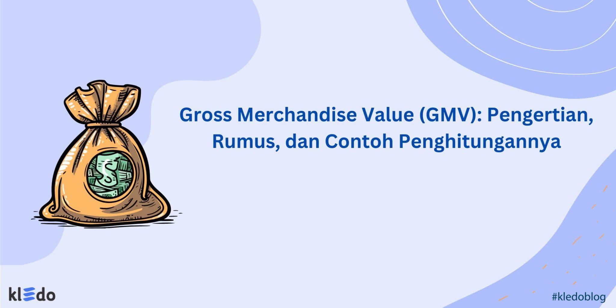 Gross Merchandise Value (GMV) Pengertian, Rumus, dan Contoh
