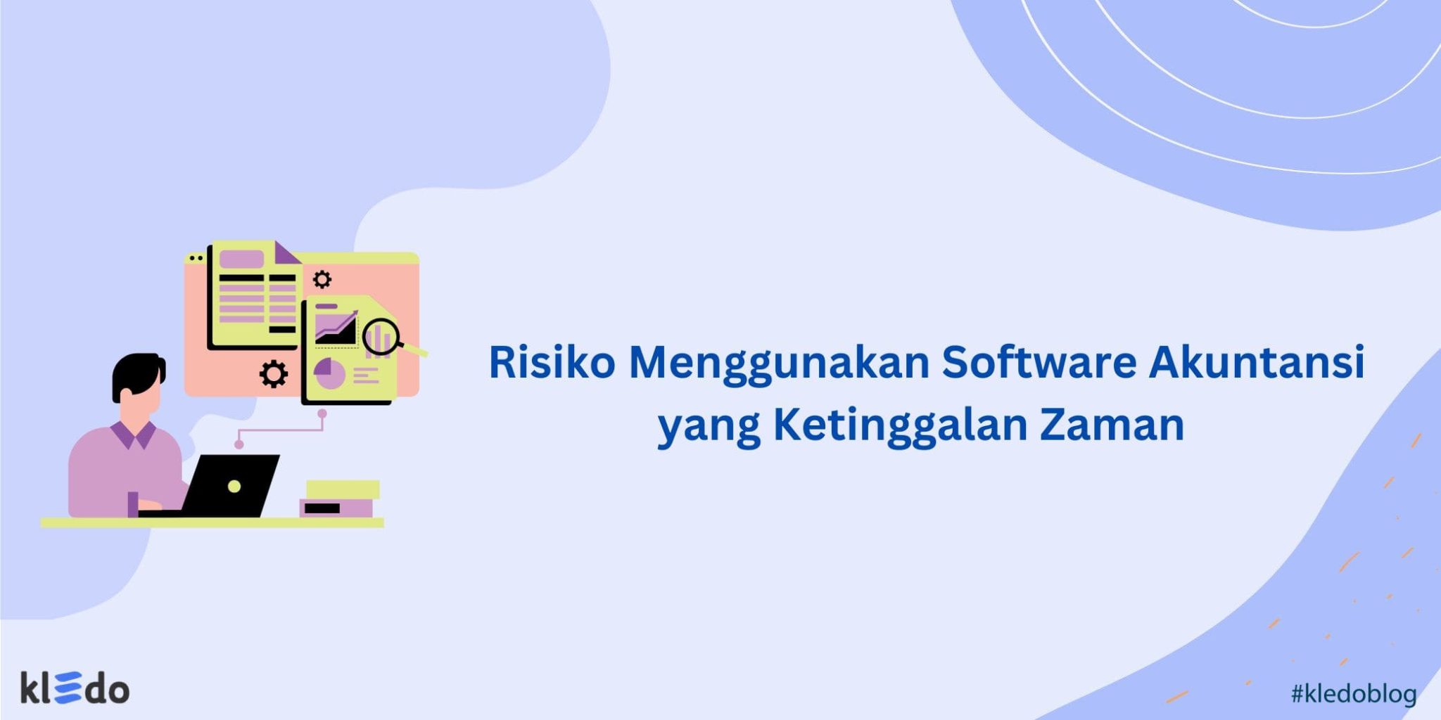 Risiko Menggunakan Software Akuntansi Yang Ketinggalan Zaman