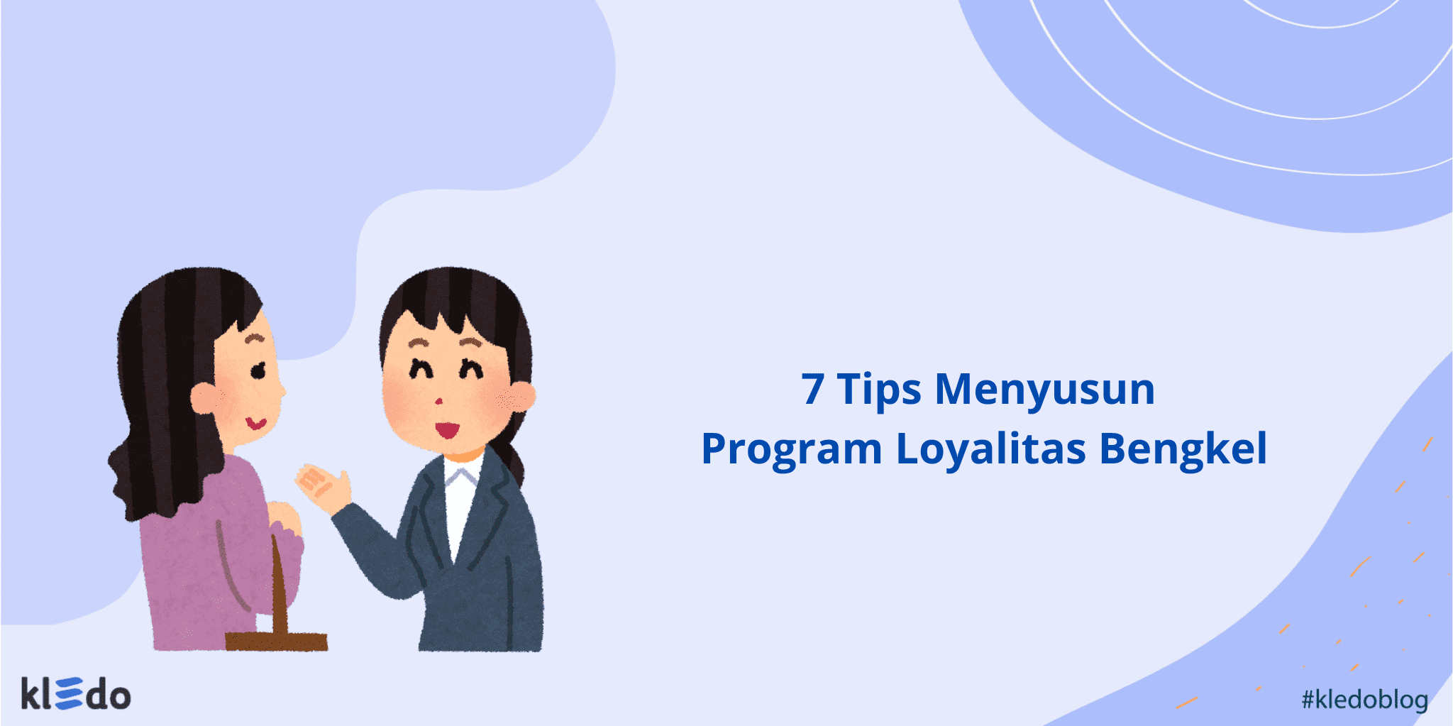 7 Tips Menyusun Program Loyalitas Bengkel banner