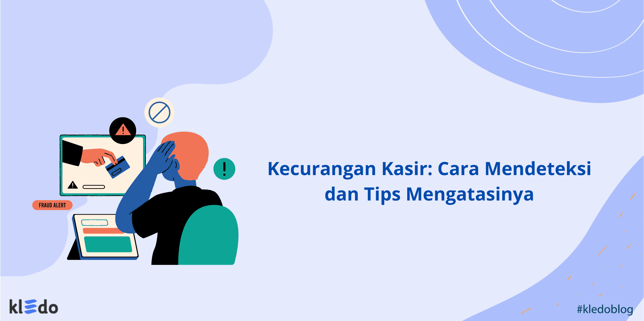 Kecurangan Kasir Cara Mendeteksi dan Tips Mengatasinya banner