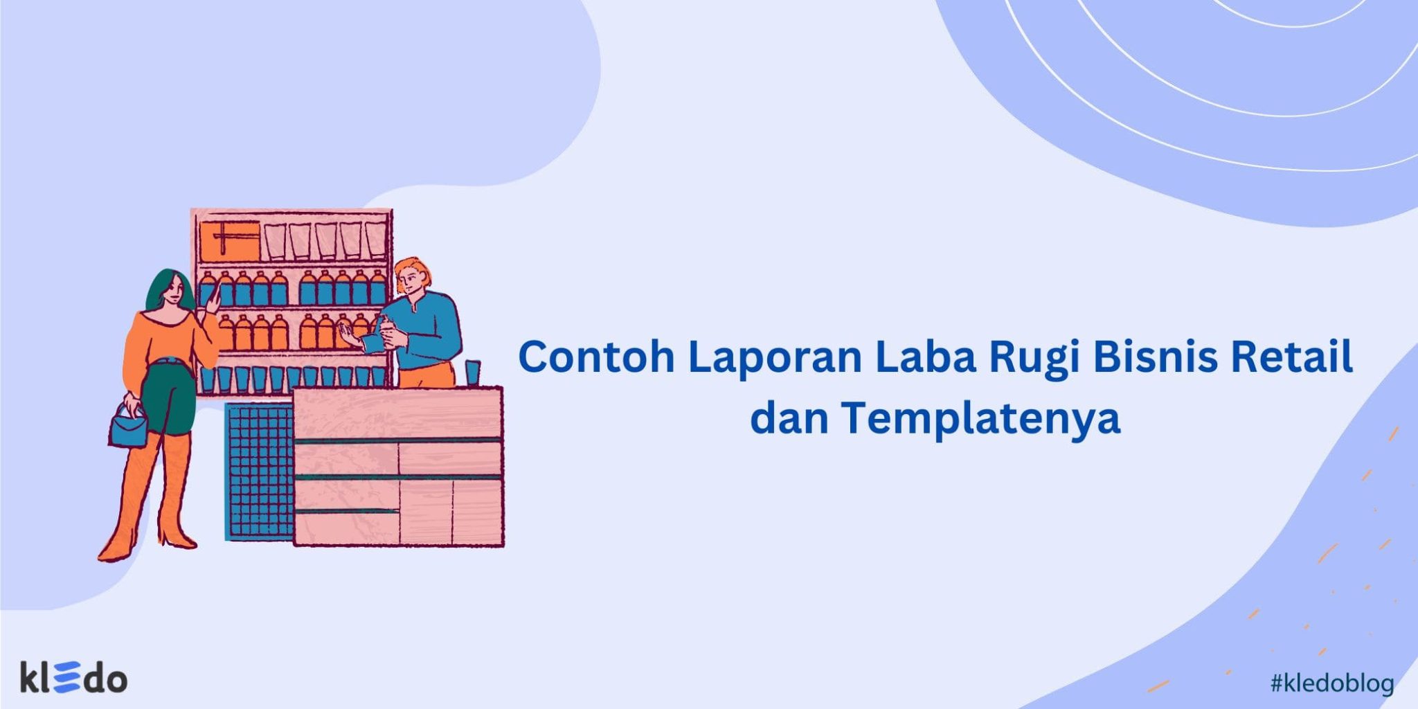 Contoh Laporan Laba Rugi Retail dan Templatenya - Kledo Blog