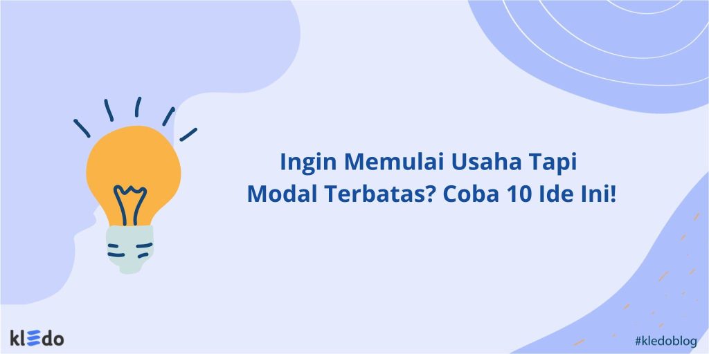 Ingin Memulai Usaha Tapi Modal Terbatas? Coba 10 Ide Ini!