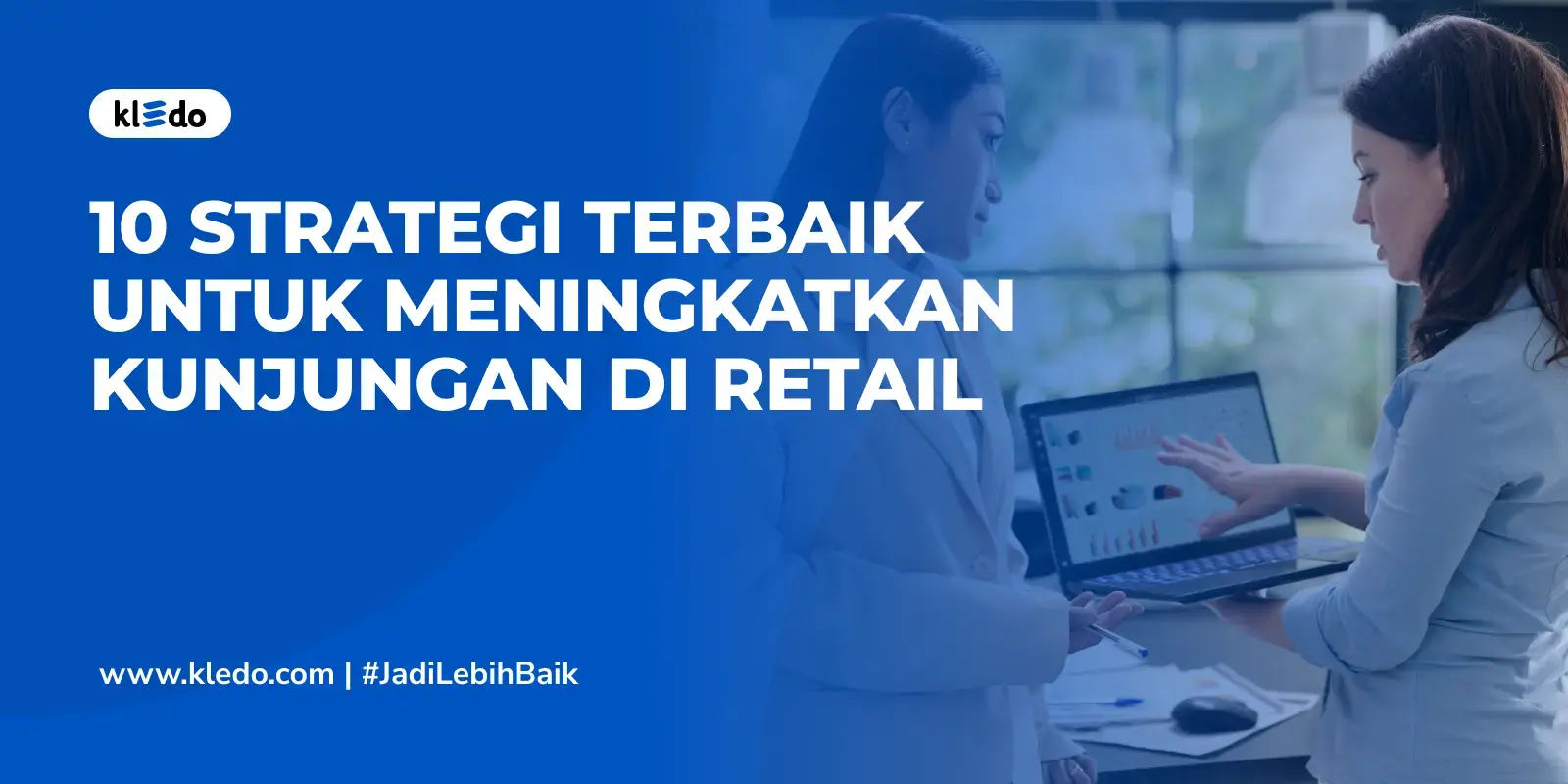 meningkatkan kunjungan di retail banner