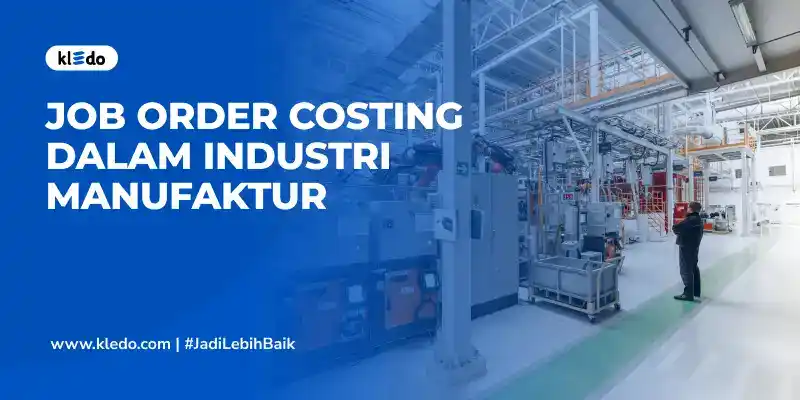 job order costing dalam industri manufaktur