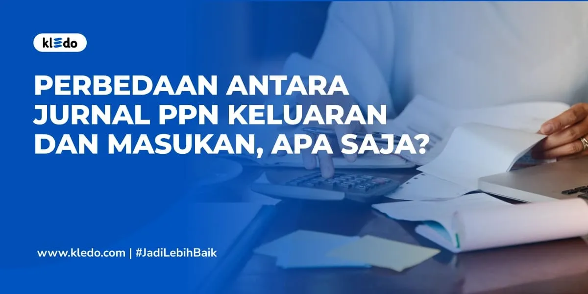 perbedaan jurnal ppn masukan dan ppn keluar banner