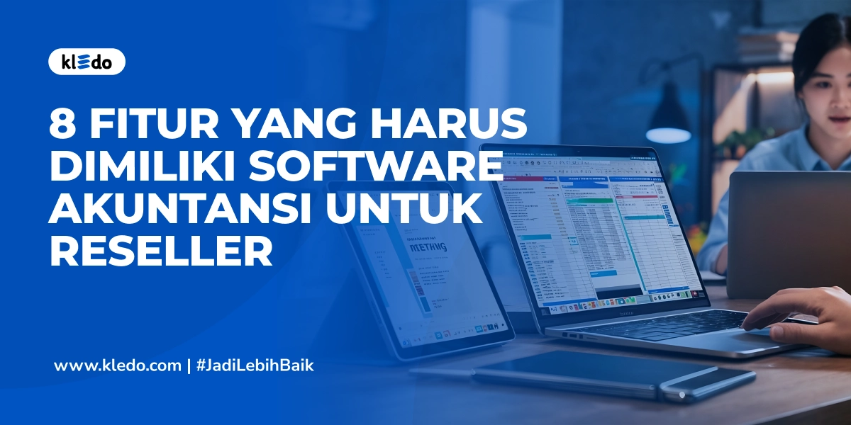fitur yang harus dimiliki software akuntansi untuk reseller banner